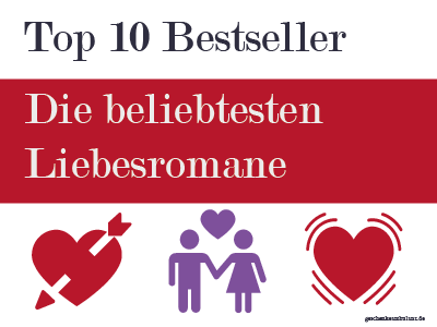Liebesromane zum Verschenken: Die aktuellen Bestseller Top 10